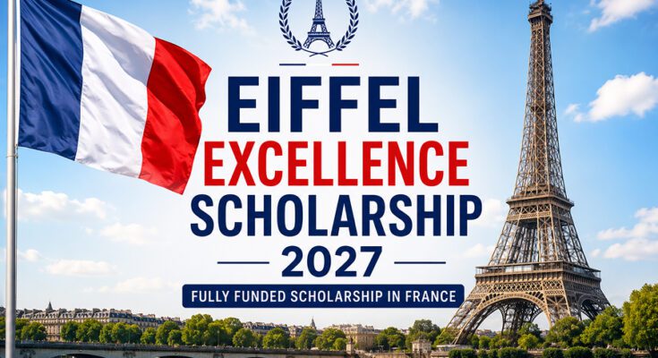 Eiffel Excellence scholarship 2027 announcement
