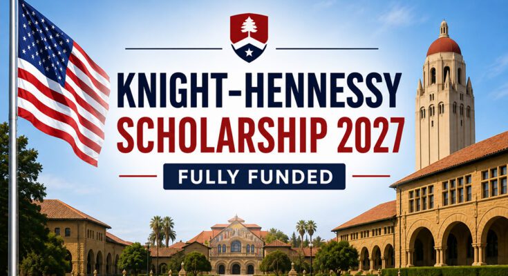 Knight-Hennessy Scholarship 2027 banner featuring the United States flag and Stanford University campus