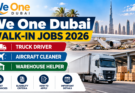 We One Dubai Walk-In Jobs 2026: Truck Driver, Aircraft Cleaner and Warehouse Helper