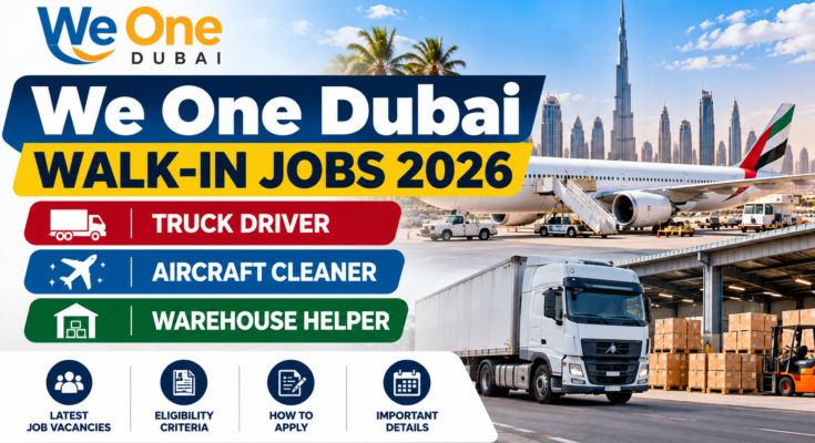 We One Dubai Walk-In Jobs 2026: Driver & Helper Roles