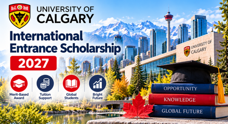 University of Calgary International Entrance Scholarship 2027 banner with Calgary campus and Rocky Mountains